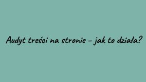 audyt treści