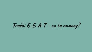 treści E-E-A-T